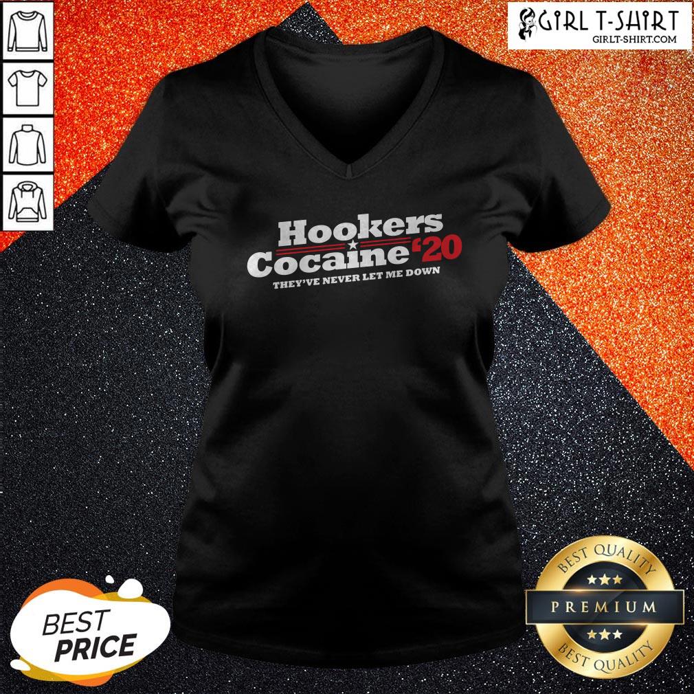 Hookers Cocaine 2020 They’ve Never Let Me Down Shirt