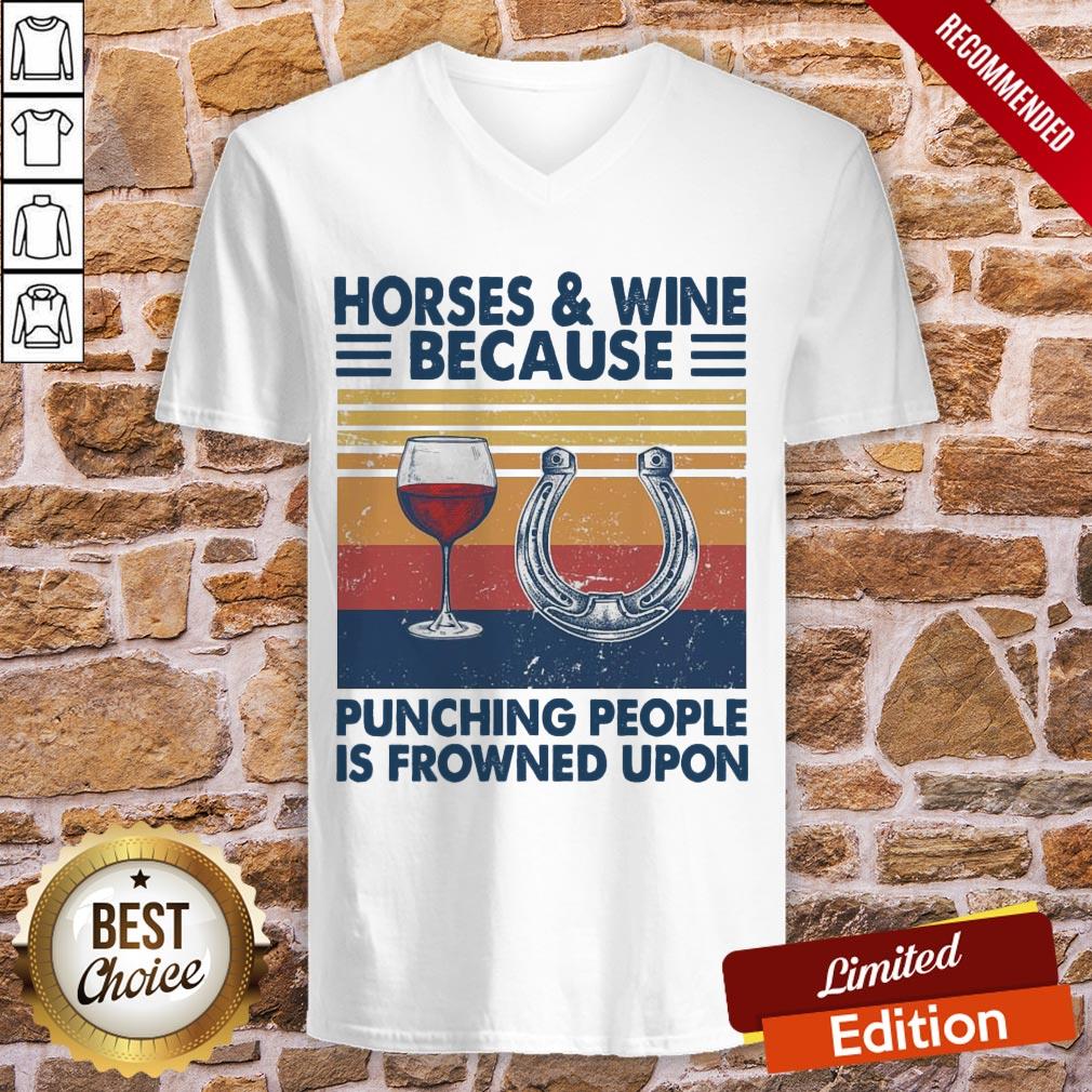 Horses And Wine Because Punching People Is Frowned Upon Vintage Shirt