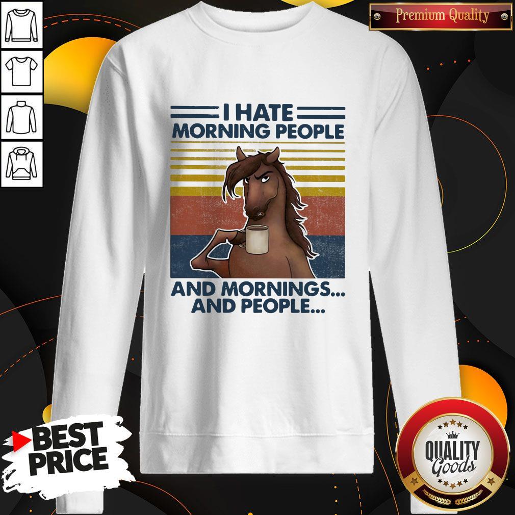 horses-drinking-coffee-i-hate-morning-people-and-mornings-and-people-vintage-sweatshirt.jpg