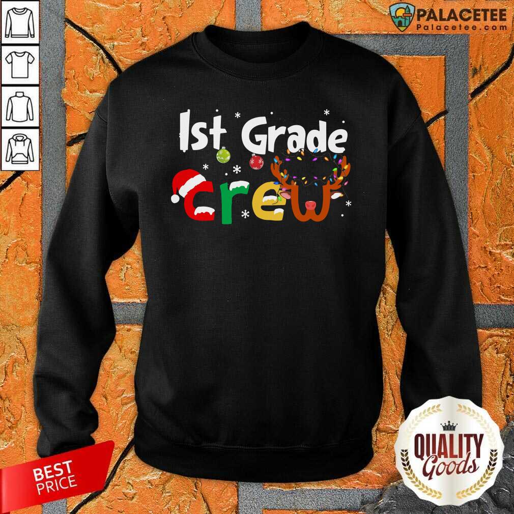 Hot 1st Grade Teacher Crew Christmas Shirt