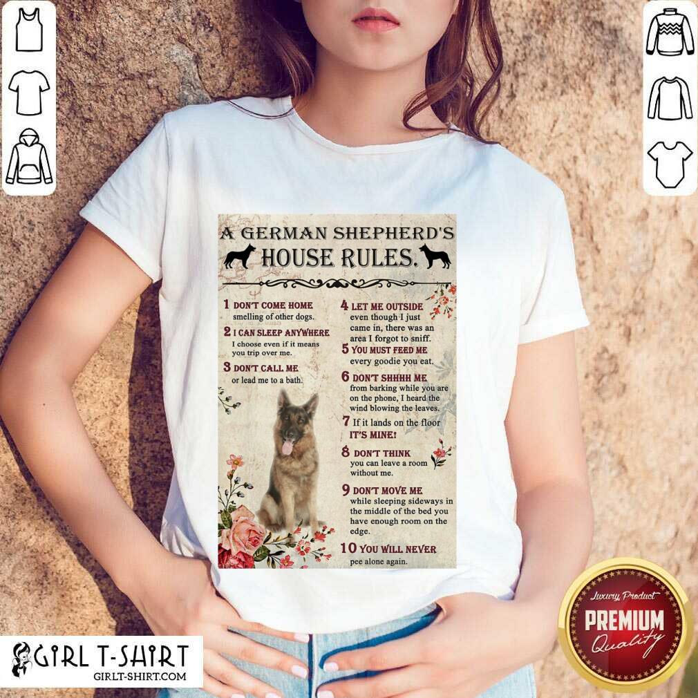 Hot A German Shepherds Hose Rules Poster Shirt