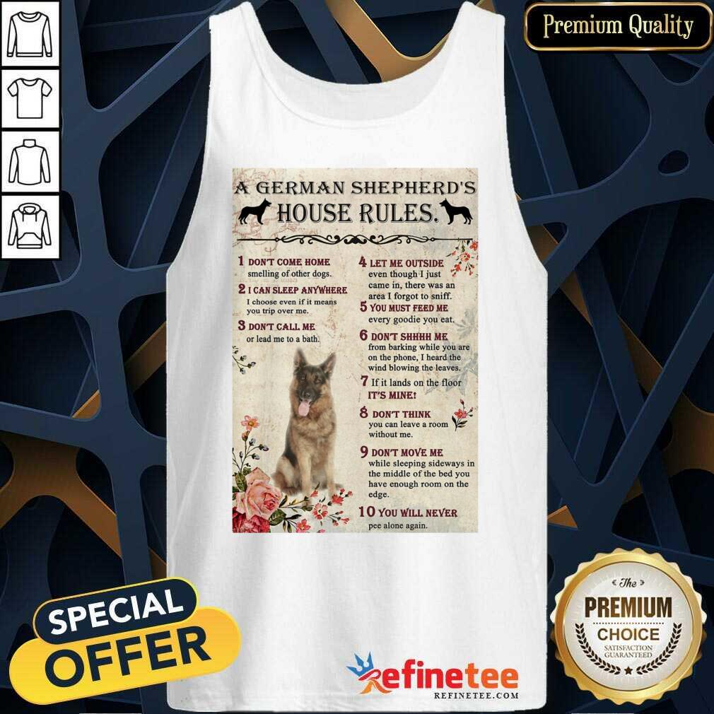 Hot A German Shepherds House Rules Poster Shirt