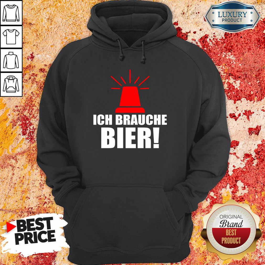 Hot Alarm Sirene Ich Brauche Bier Shirt