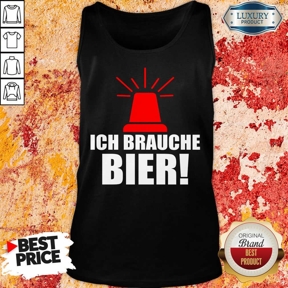 Hot Alarm Sirene Ich Brauche Bier Shirt