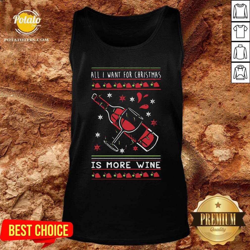Hot All I Want For Christmas Is More Wine Shirt