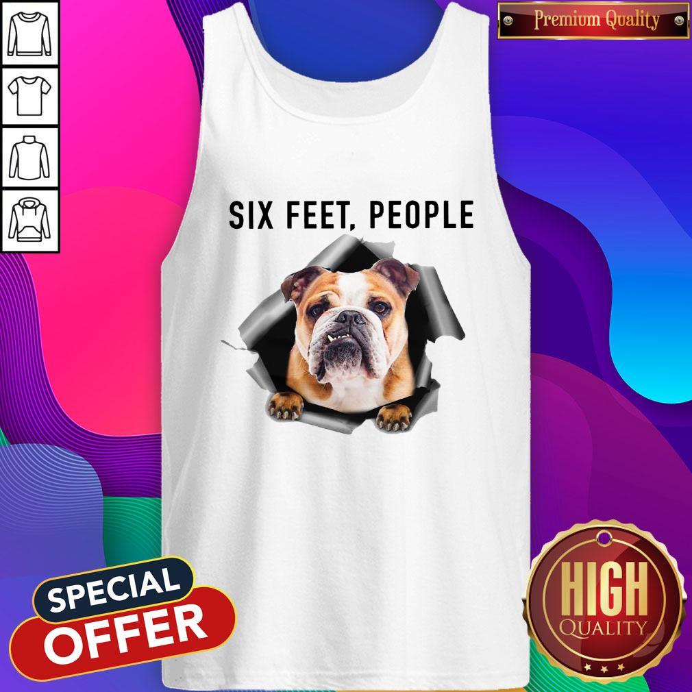 Hot Angry English Bulldog Six Feet People Shirt