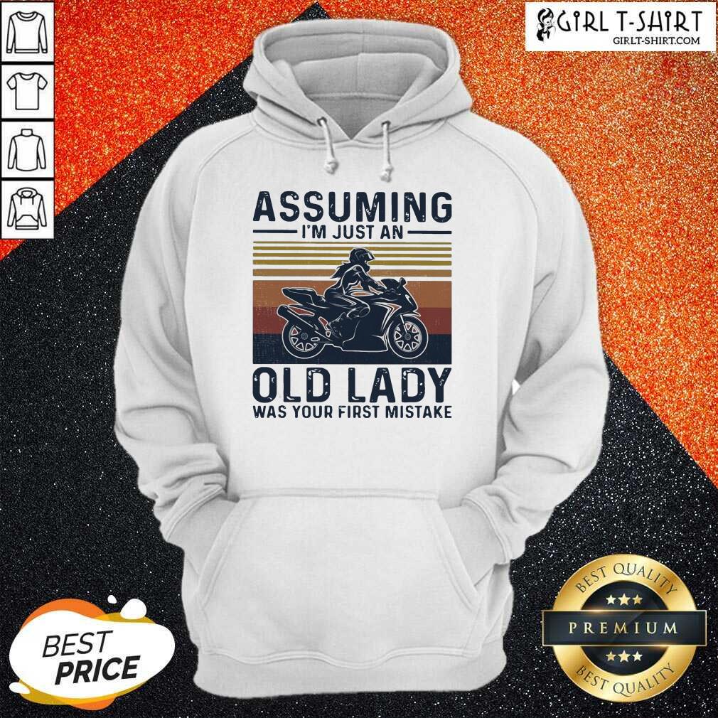 hot-assuming-im-just-an-old-lady-was-your-first-mistake-motocycling-vintage-hoodie.jpg