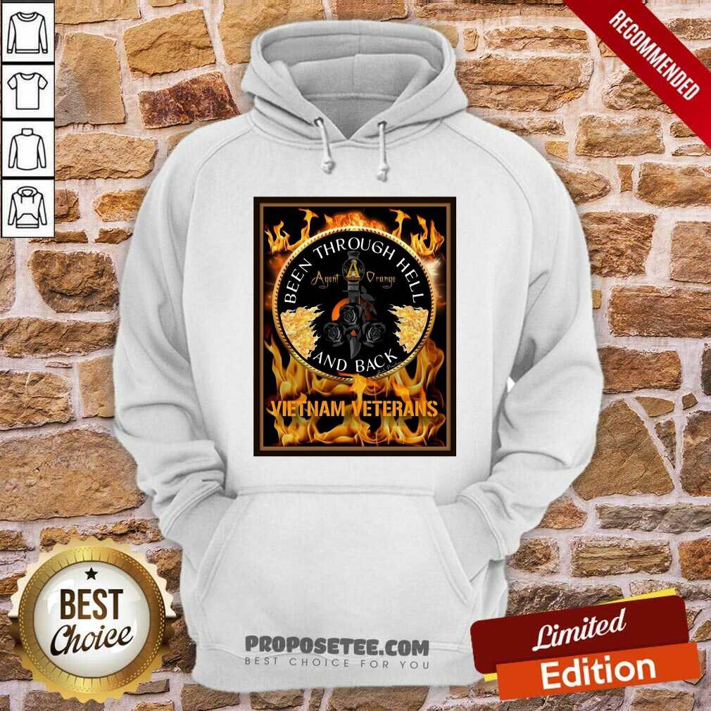 Hot Been Through Hell Agent Orange And Back Vietnam Veterans Shirt