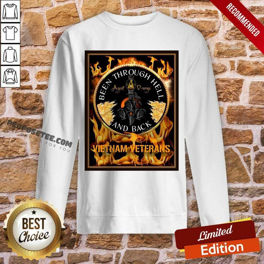 Hot Been Through Hell Agent Orange And Back Vietnam Veterans Shirt