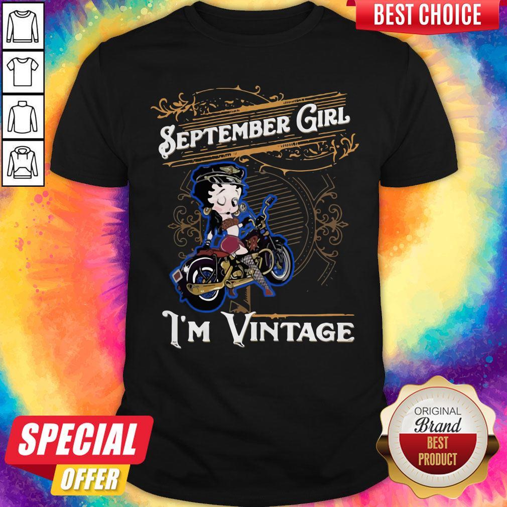 Hot Betty Boop September Girl I’m Vintage Shirt