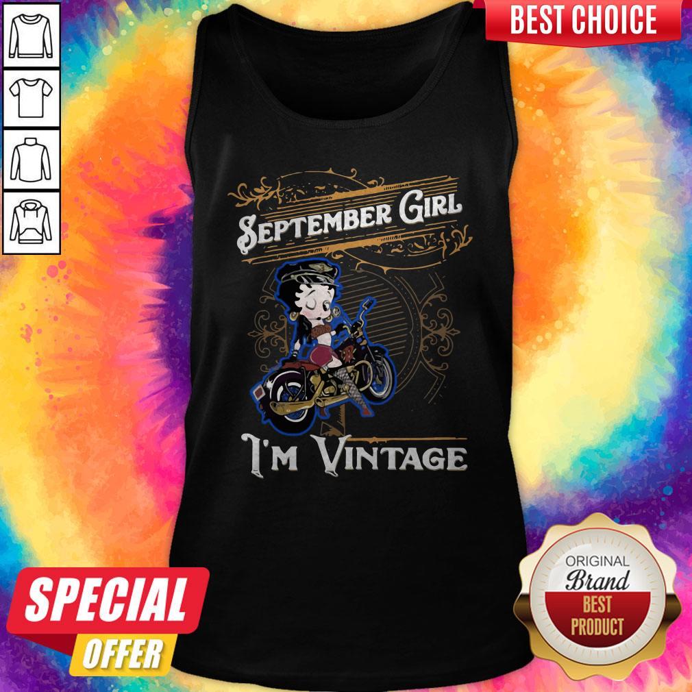 Hot Betty Boop September Girl I’m Vintage Shirt