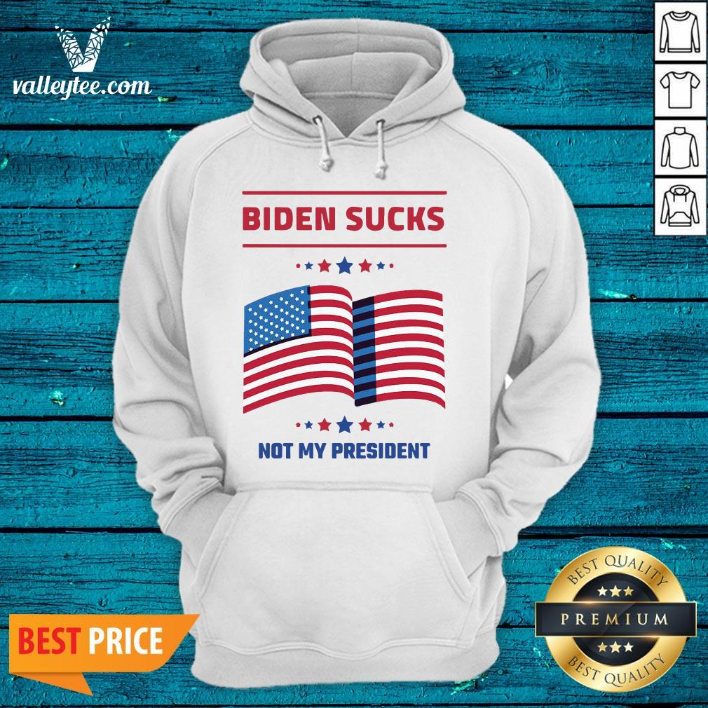 Hot Biden Sucks Not My President American Flag Stars Shirt
