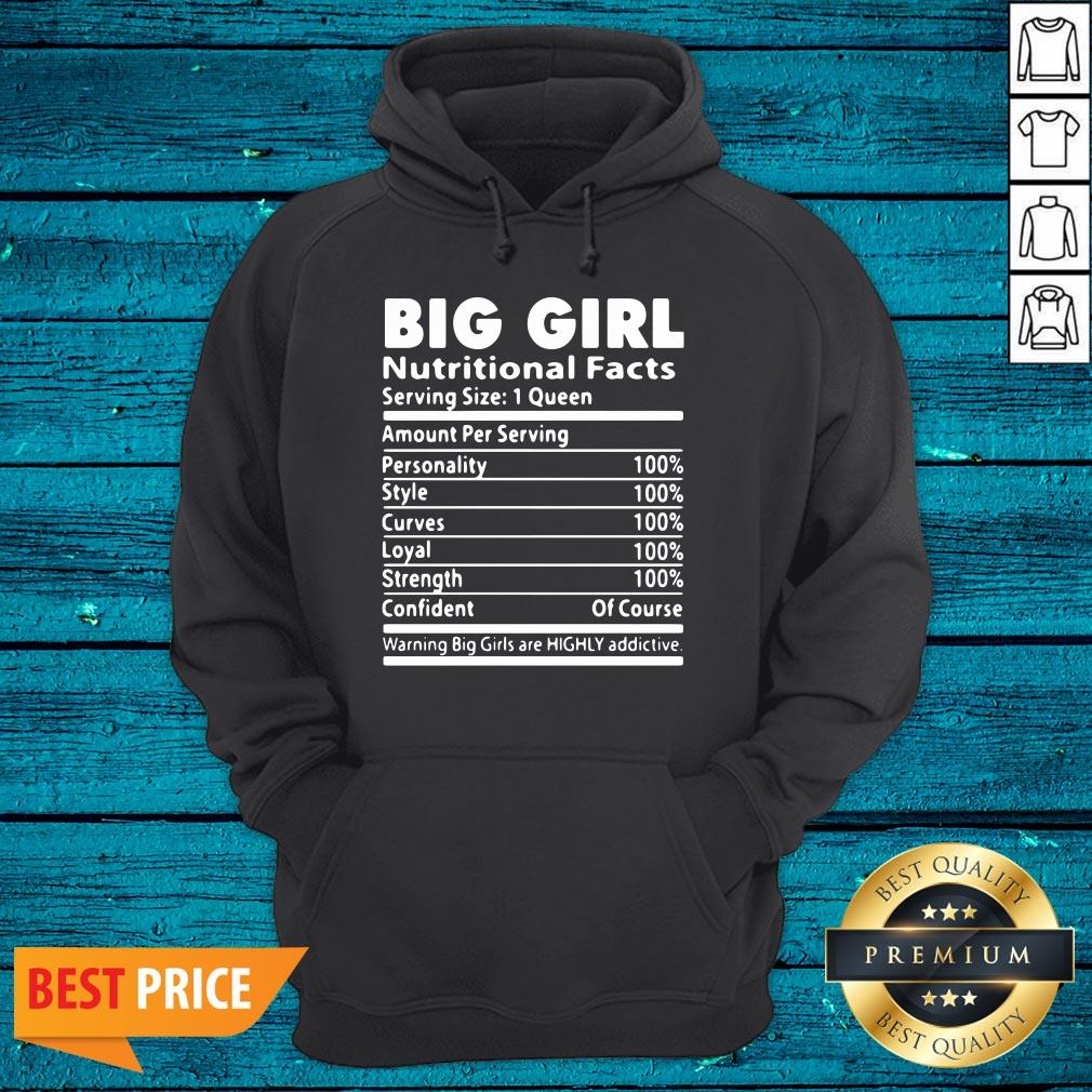Hot Big Girl Nutrition Facts Serving Size 1 Queen Amount Per Serving Shirt
