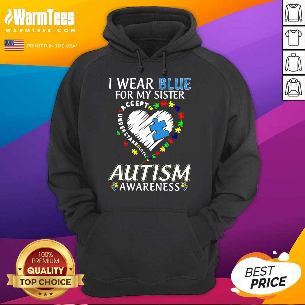 Hot Blue Autism Sister Awareness Shirt