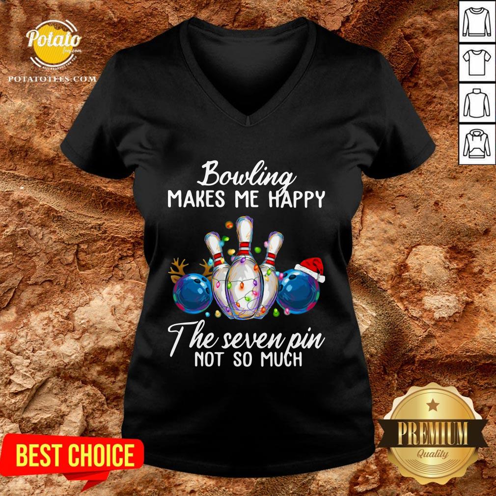 Hot Bowling Makes Me Happy The Seven Pin Not So Much Christmas Shirt