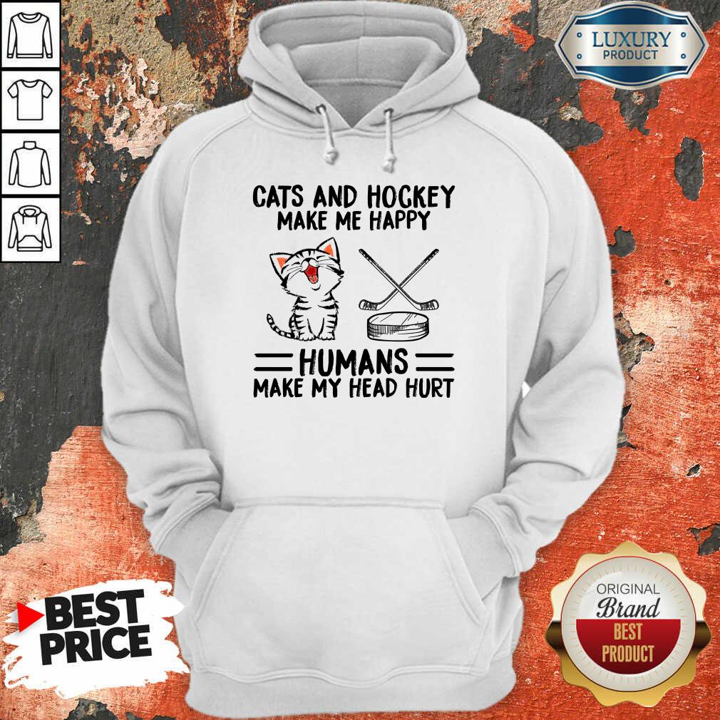 Hot Cats And Hockey Make Me Happy Humans Make My Head Hurt Shirt