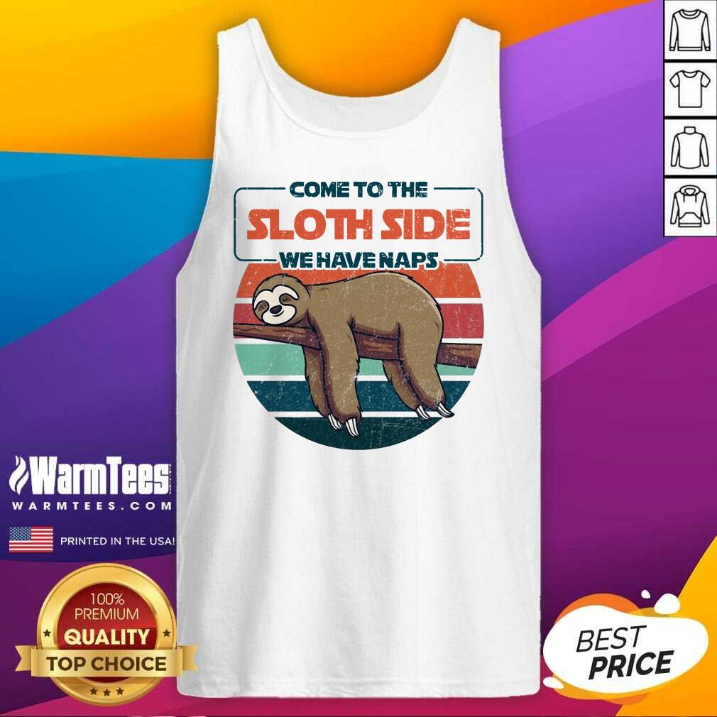 Hot Come To The Sloth Side We Have Naps Vintage Shirt