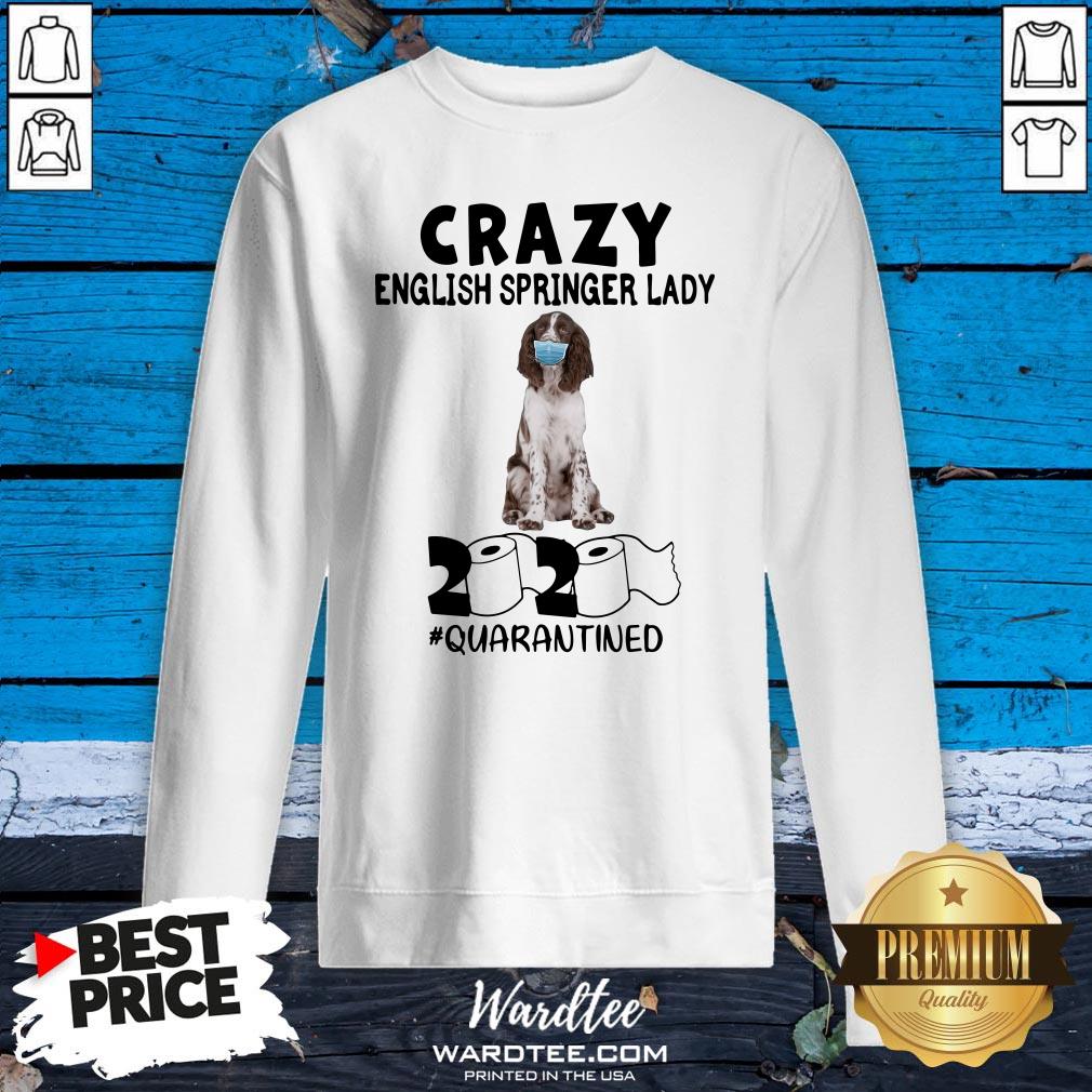 Hot Crazy English Springer Lady Mask 2020 Toilet Paper Quarantined Shirt