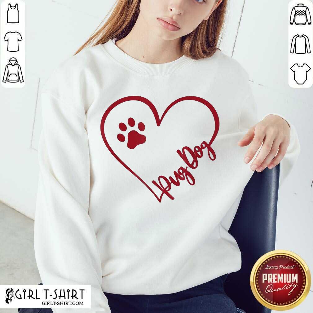 Hot Cute Pug Dog Valentinsgift Valentines Day Mom Shirt