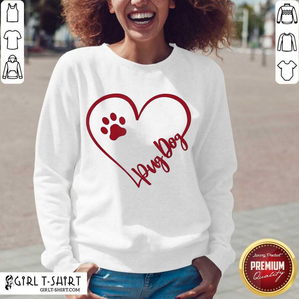 Hot Cute Pug Dog Valentinsgift Valentines Day Mom Shirt