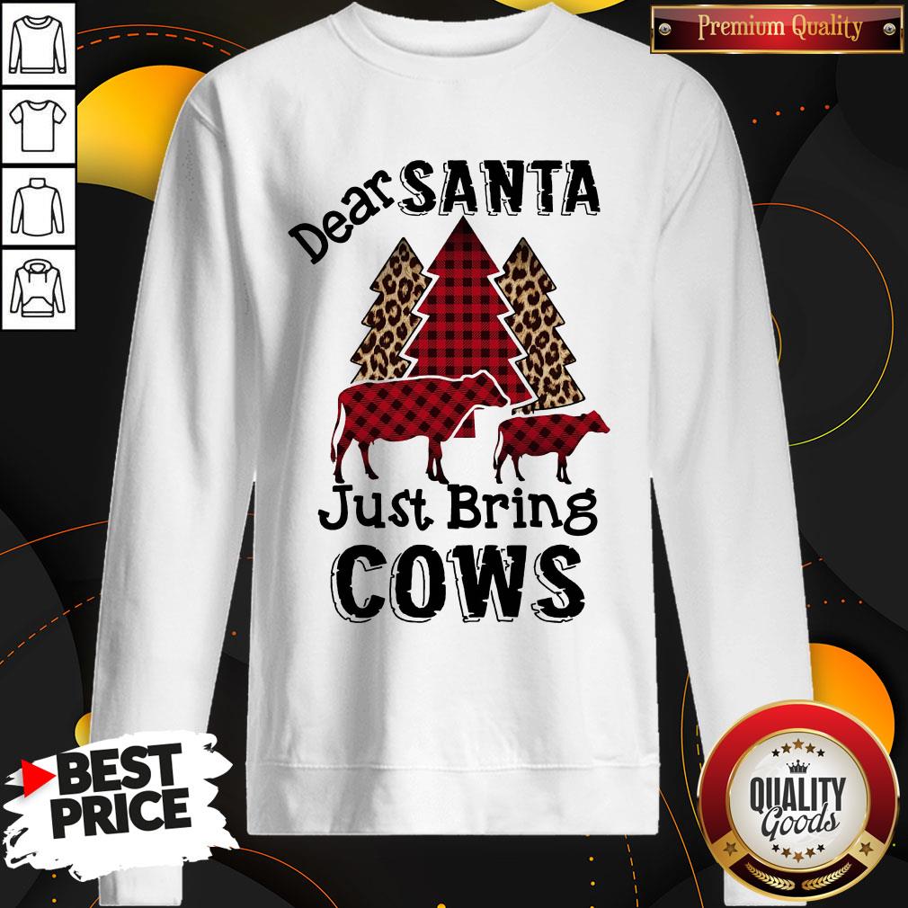 Hot Dear Santa Just Bring Cows Shirt