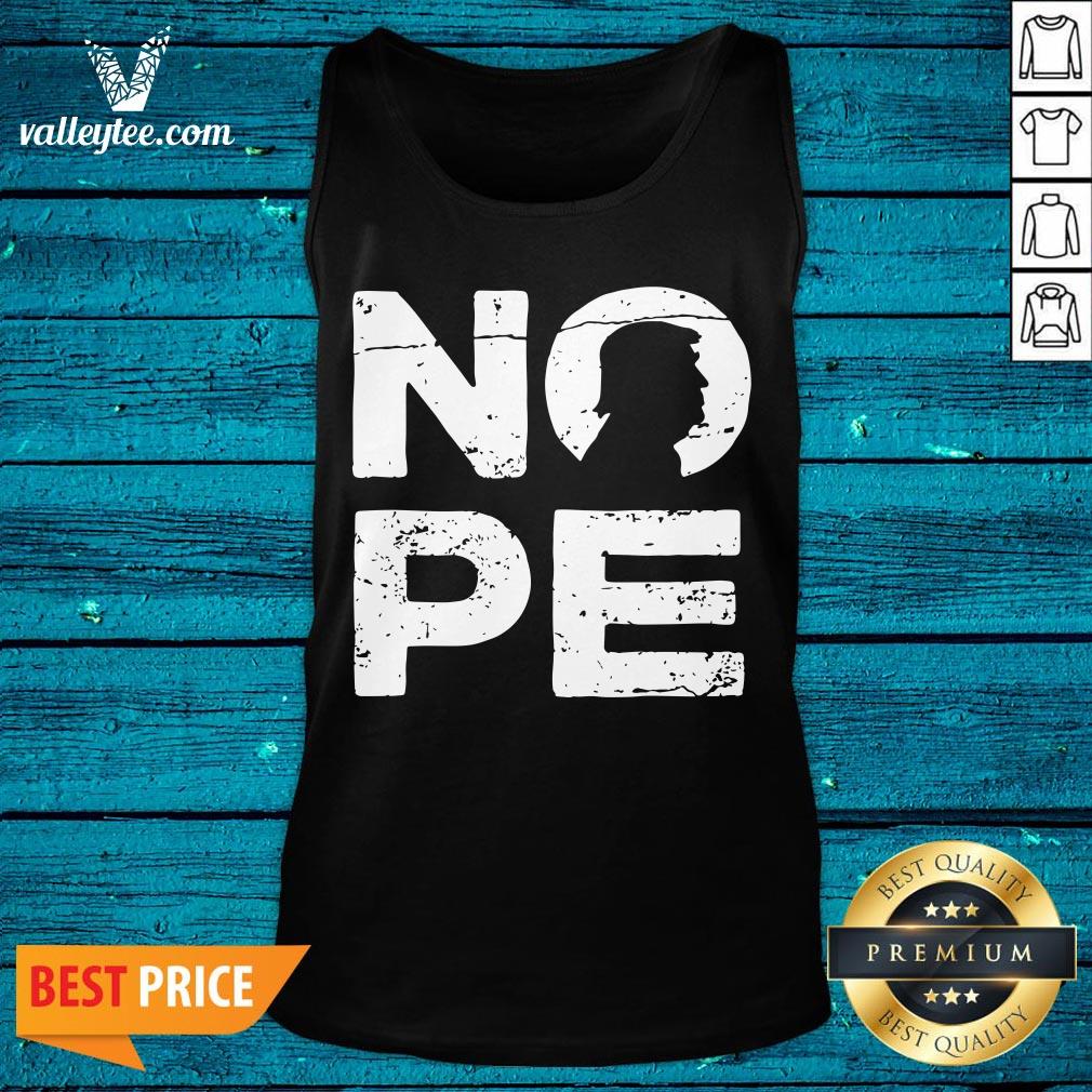 Hot Donald Trump Nope No To Trump Funny Election 2020 Lost Shirt