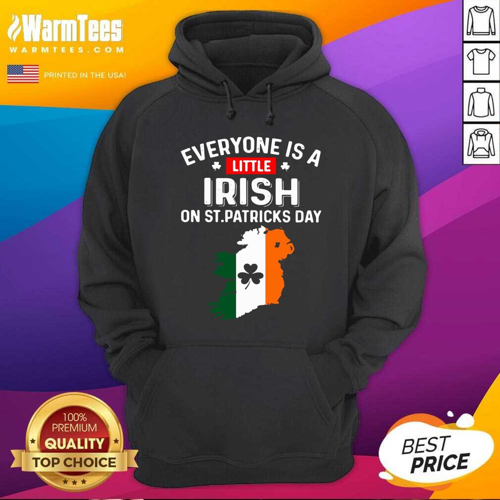 Hot Everyone Is A Little Irish On St Patrick'S Day Ireland Flag Shirt