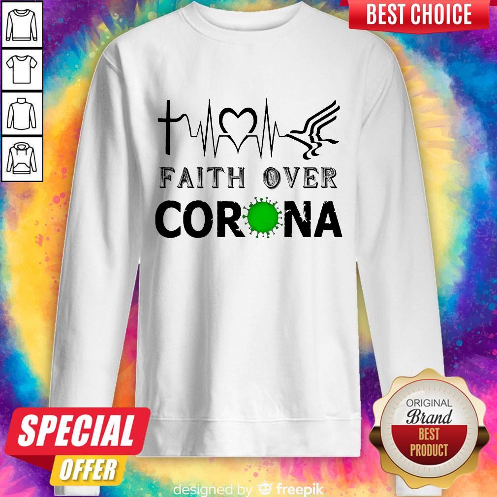 Hot Faith Over Coronavirus Shirt