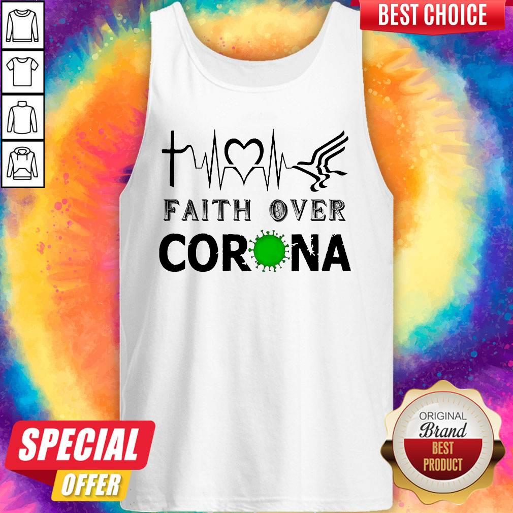 Hot Faith Over Coronavirus Shirt