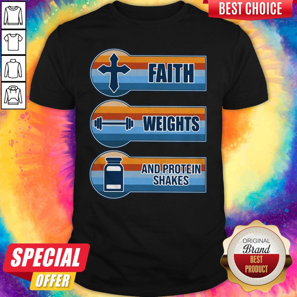 Hot Faith Weights And Protein Shakes Vintage Shirt