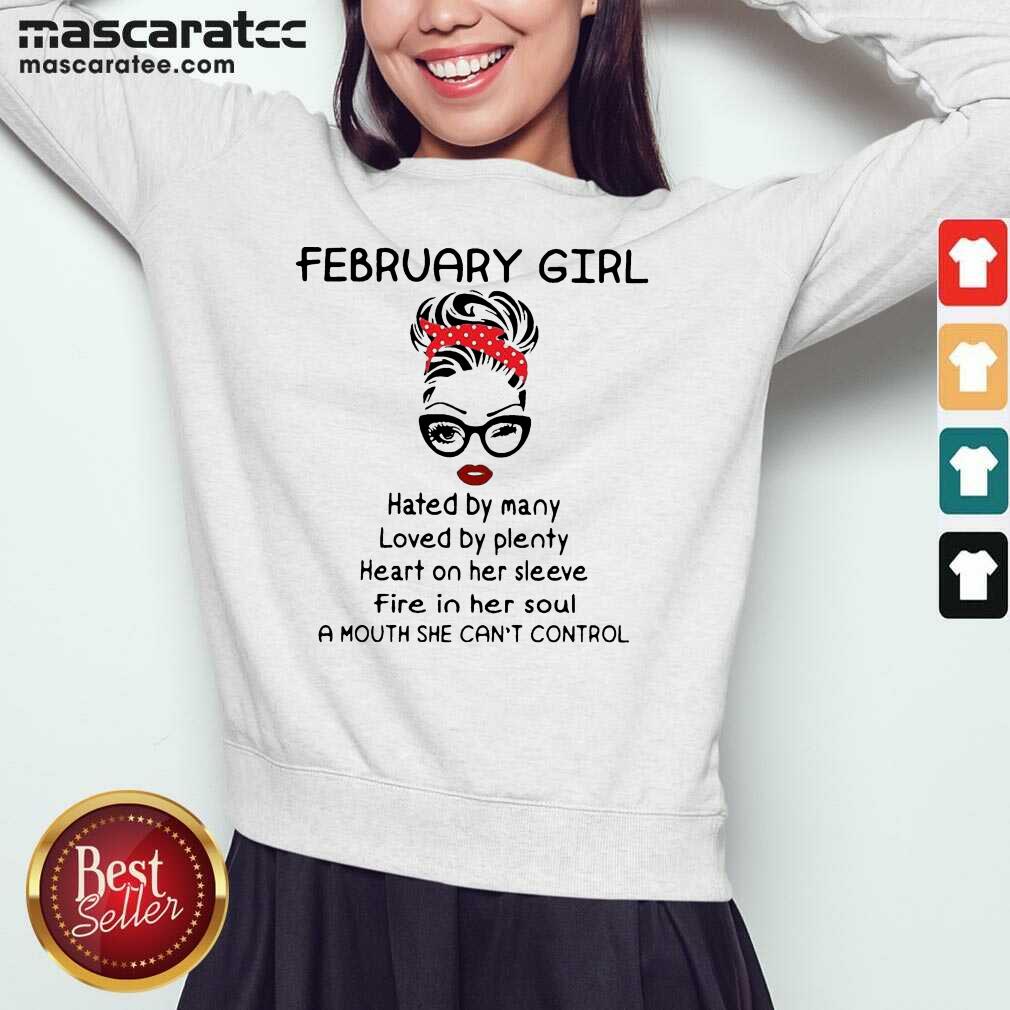hot-february-girl-hated-by-many-loved-by-plenty-heart-on-her-sleevsweatshirt.jpg