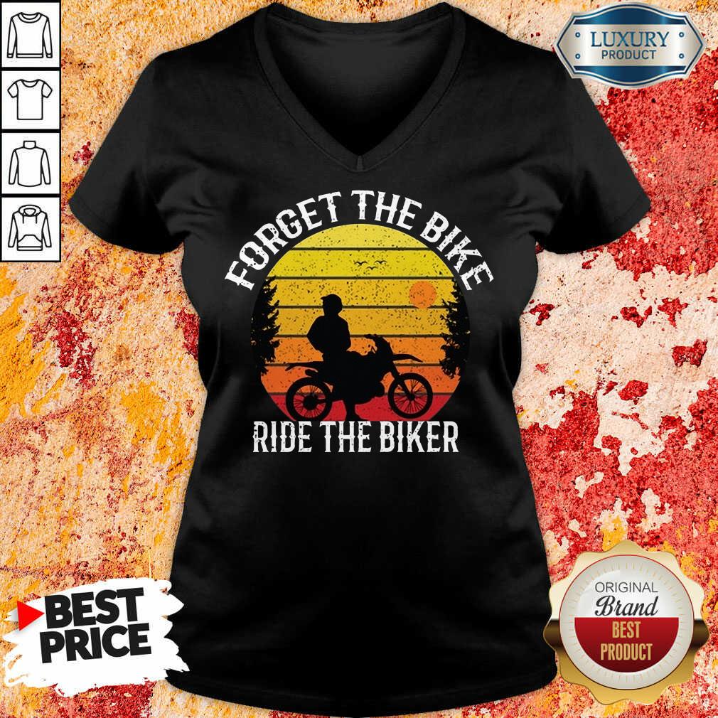 Hot Forget The Bike Ride The Bike Shirt