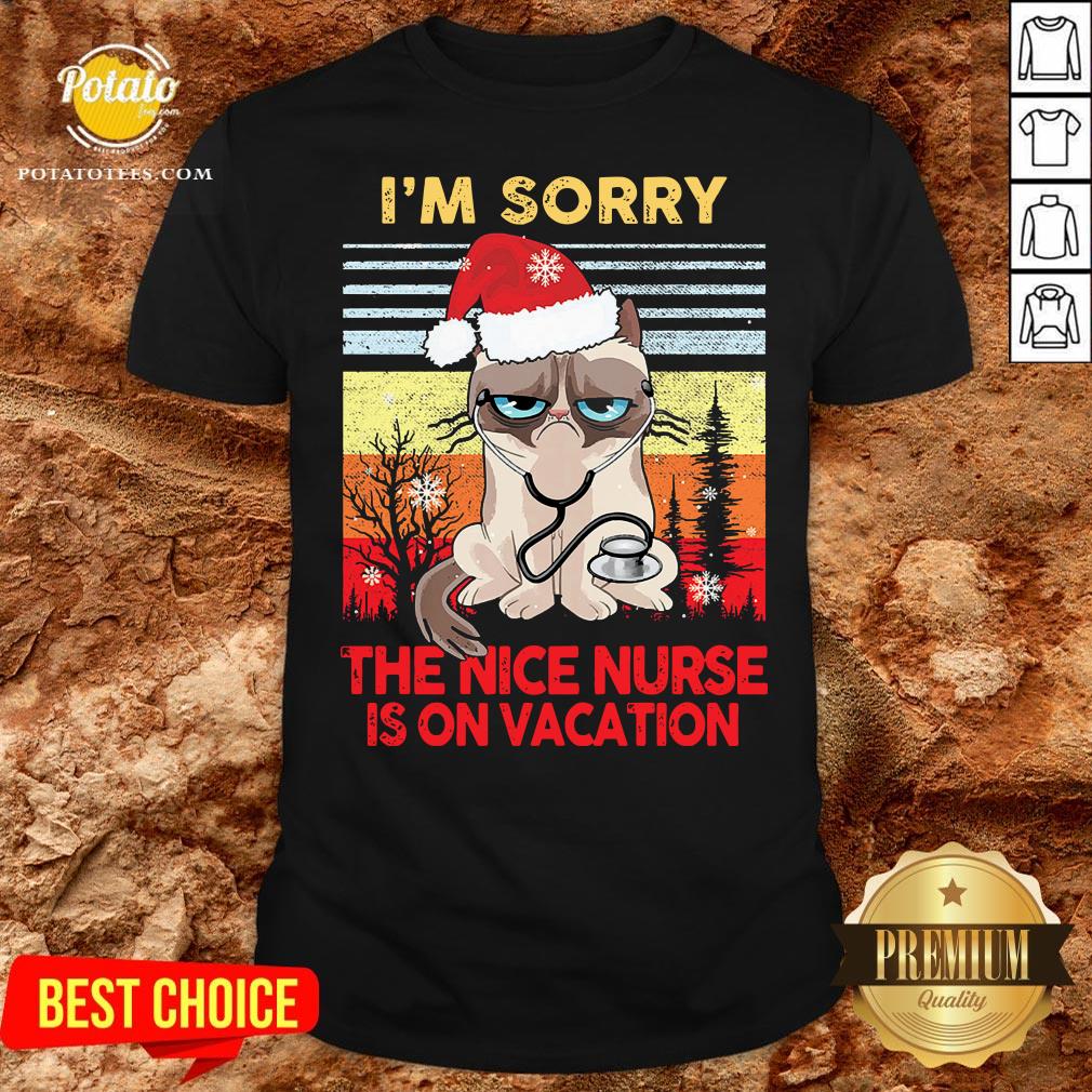 Hot Grumpy Cat I’m Sorry The Nice Nurse Is On Vacation Shirt