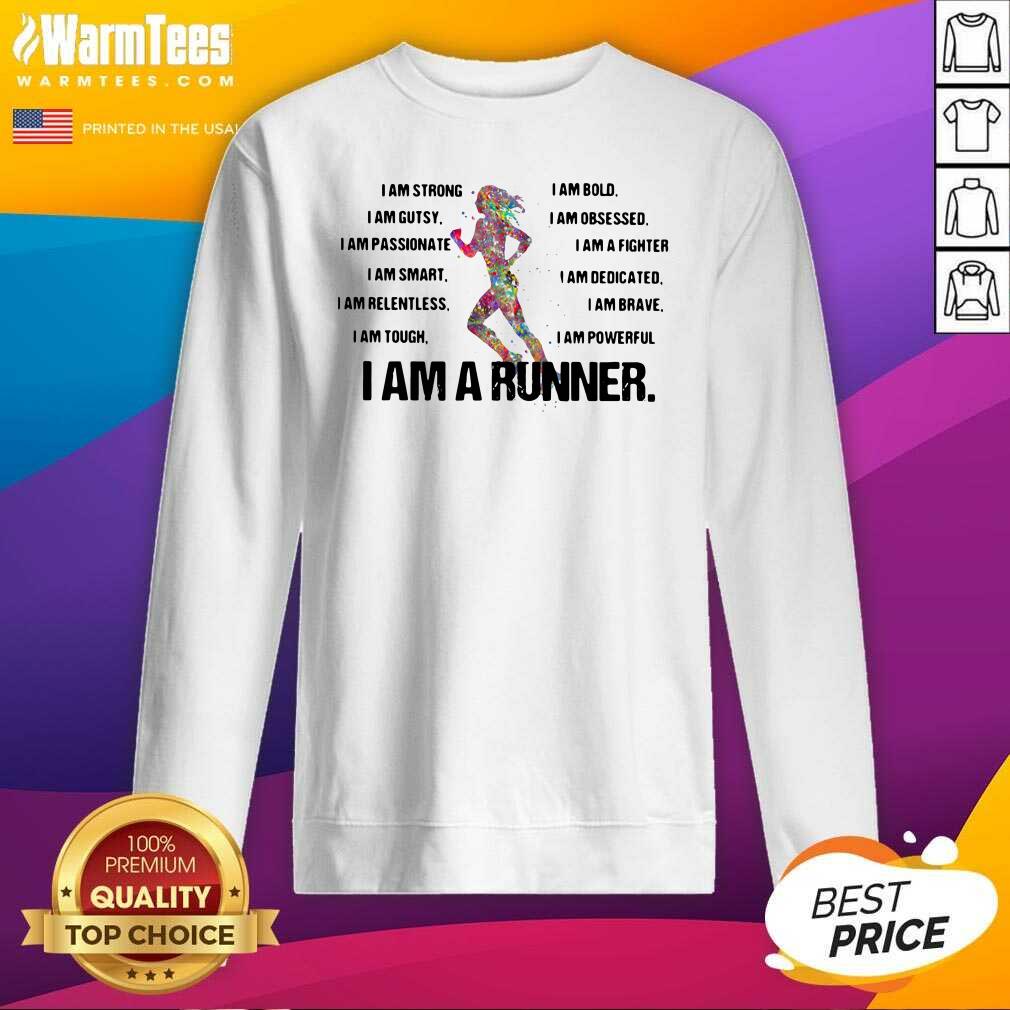 Hot I Am Strong I AM Bold I Am Gutsy I Am Obsessed I Am A Runner Shirt