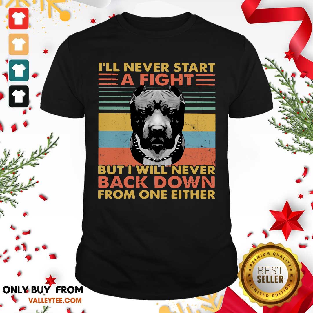 hot-ill-never-start-a-fight-but-i-will-bever-back-down-from-one-either-vintage-shirt.jpg