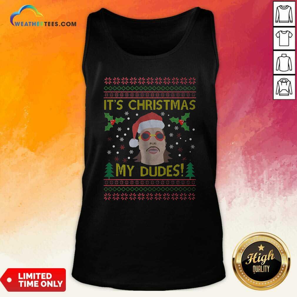 Hot Jimmy Here It's Christmas My Dudes Ugly Christmas Shirt