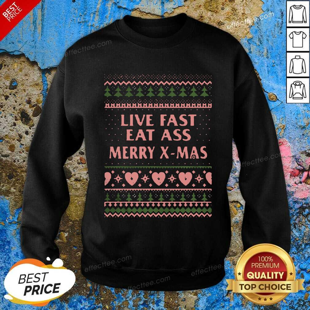 Hot Live Fast Eat Ass Merry X-mas Ugly Christmas Shirt