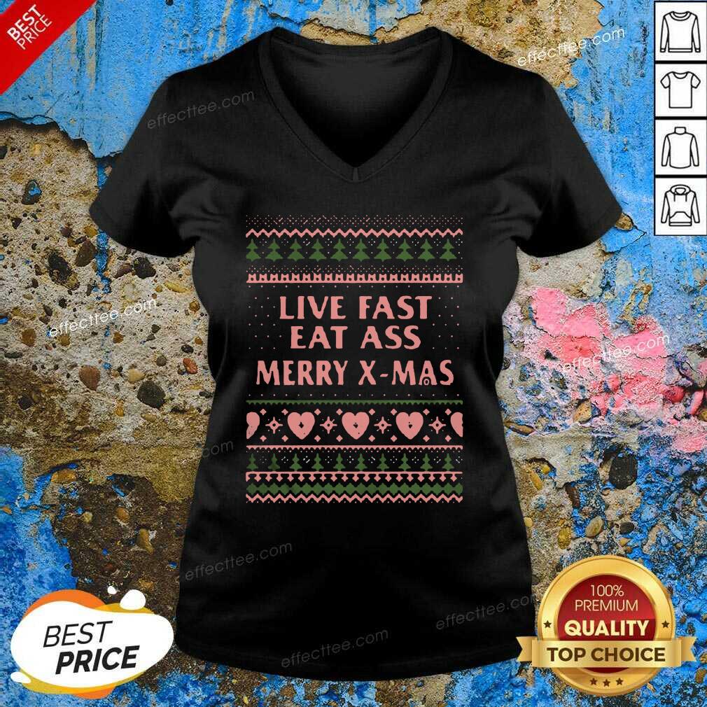 Hot Live Fast Eat Ass Merry X-mas Ugly Christmas Shirt
