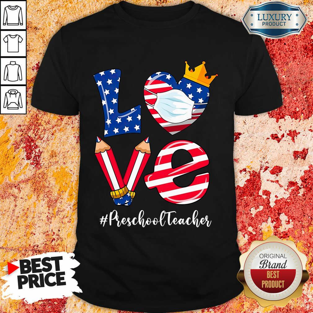 Hot Love American Flag Preschool Teacher shirt