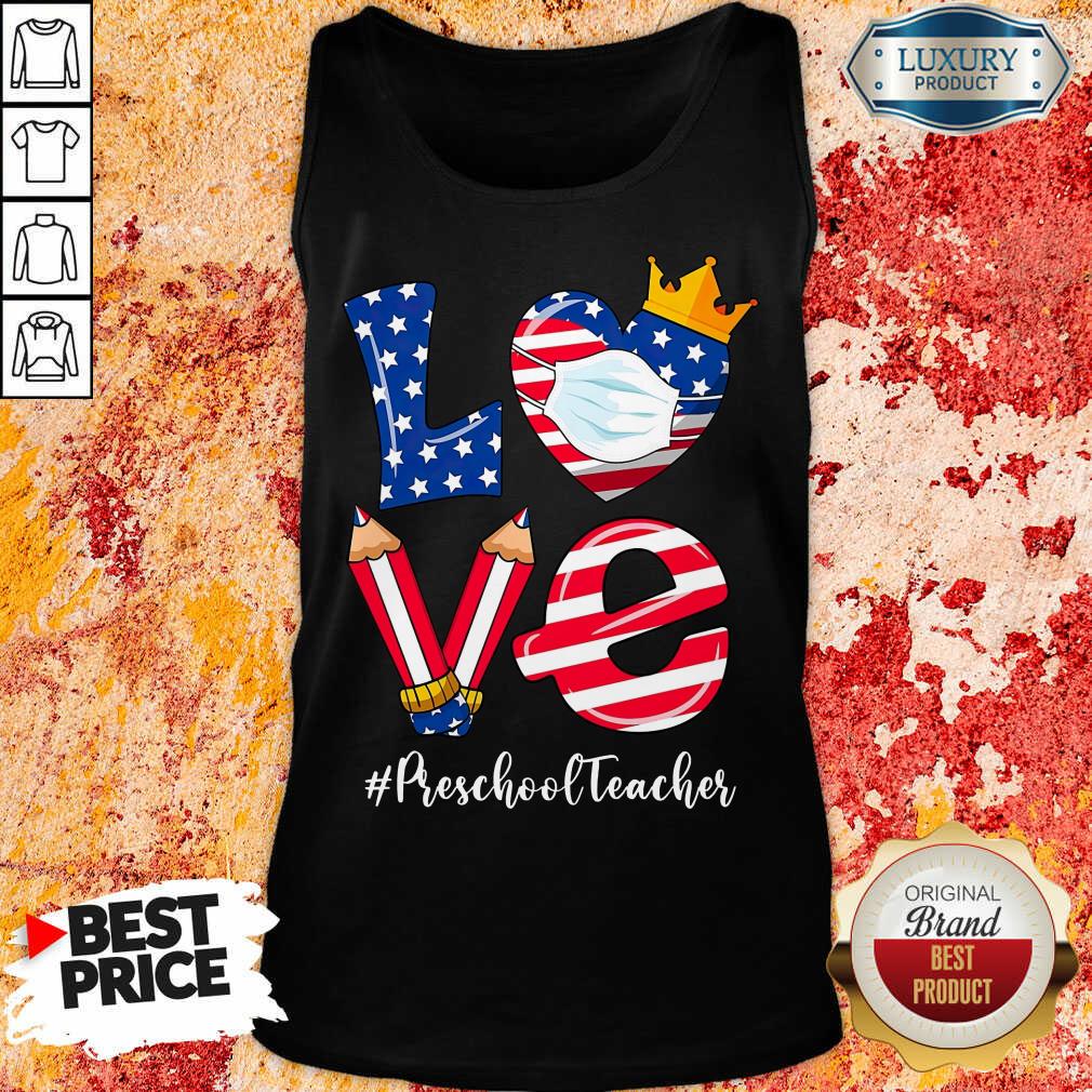 Hot Love American Flag Preschool Teacher shirt