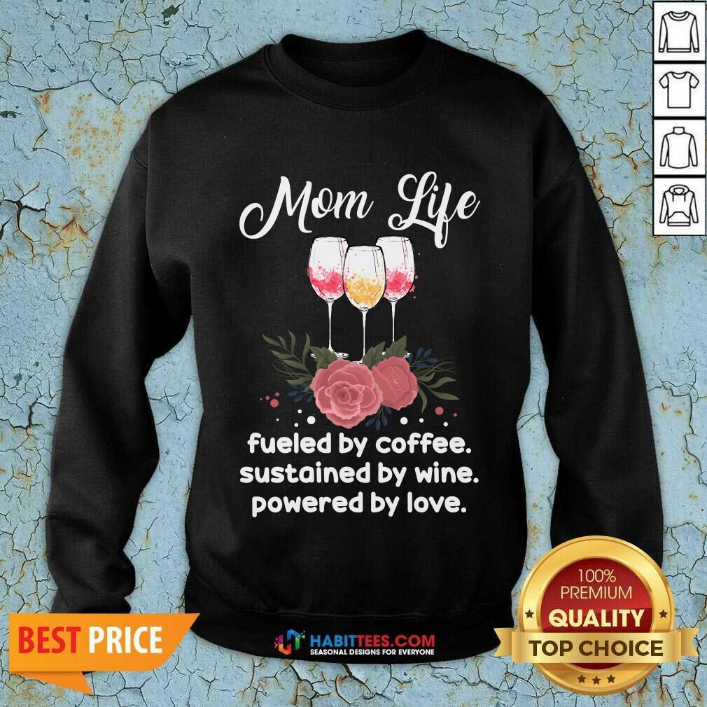 Hot Mom Life By Coffee Sustained 55 Shirt