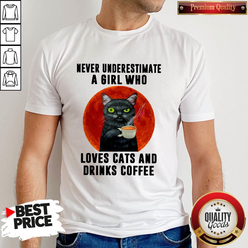 Hot Never Underestimate A Girl Who Loves Cats And Drinks Coffee Moon Shirt