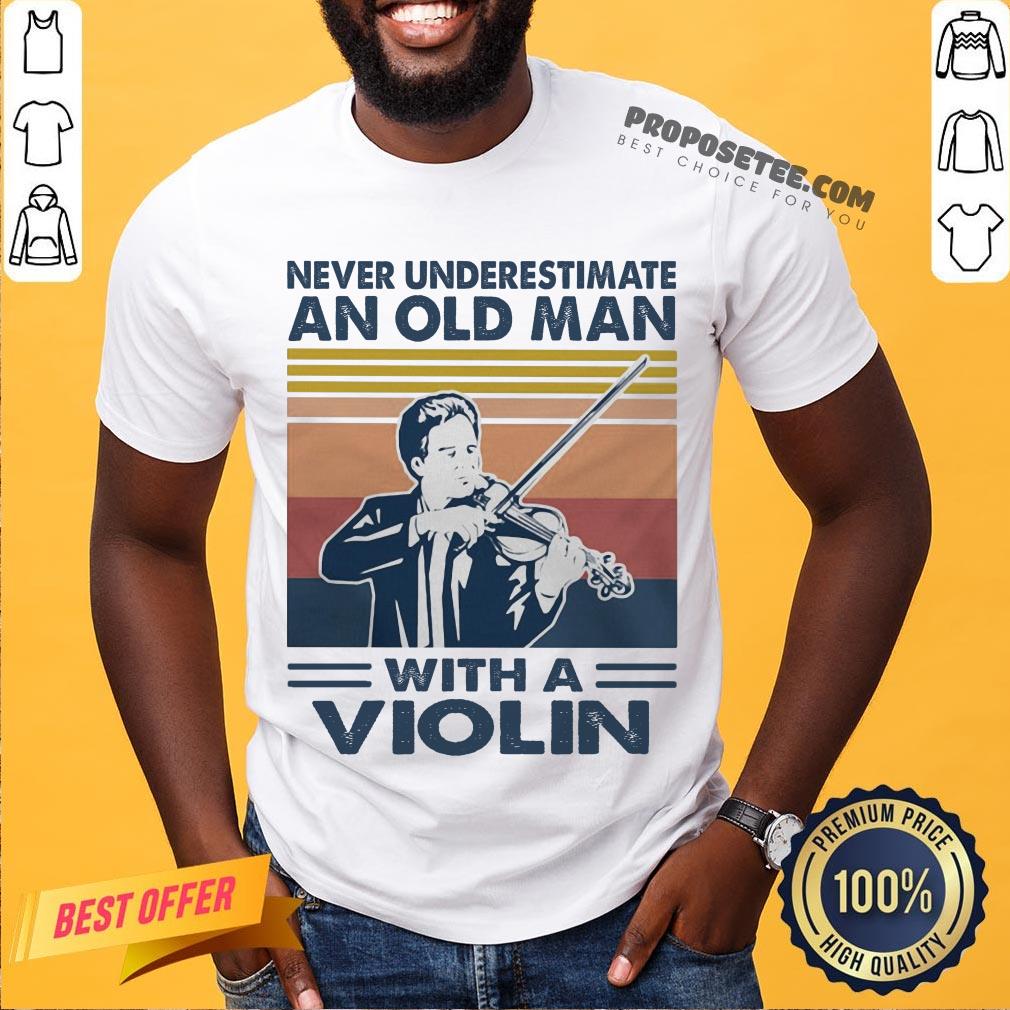 Hot Never Underestimate An Old Man With A Violin Vintage Shirt