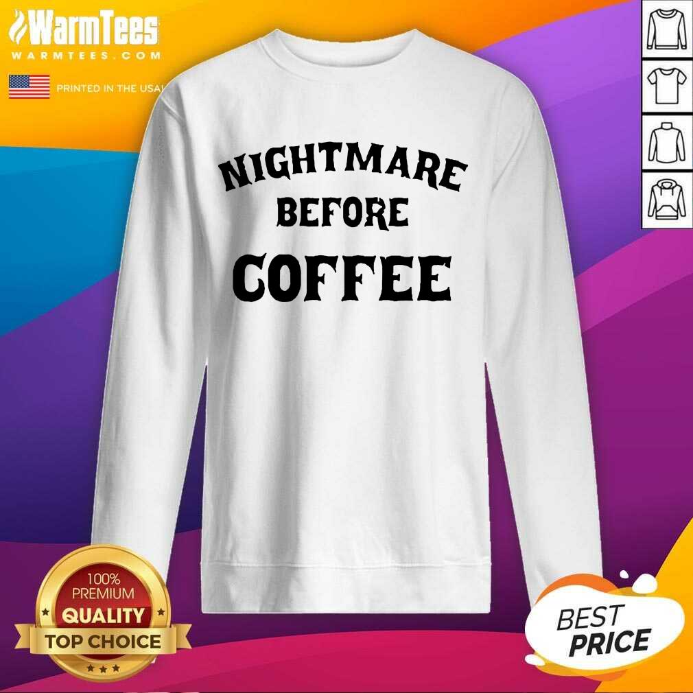 Hot Nightmare Before Coffee Shirt