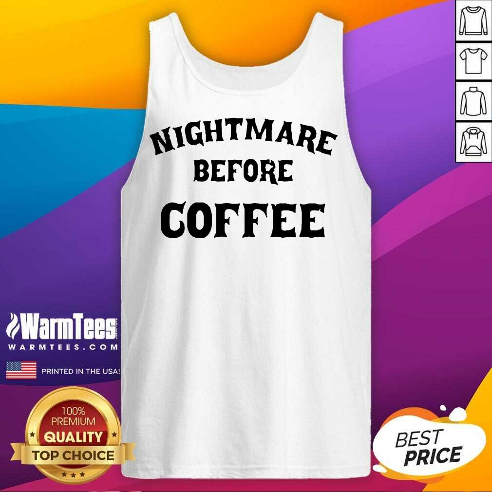 Hot Nightmare Before Coffee Shirt
