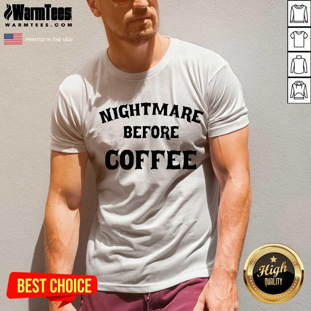 Hot Nightmare Before Coffee Shirt