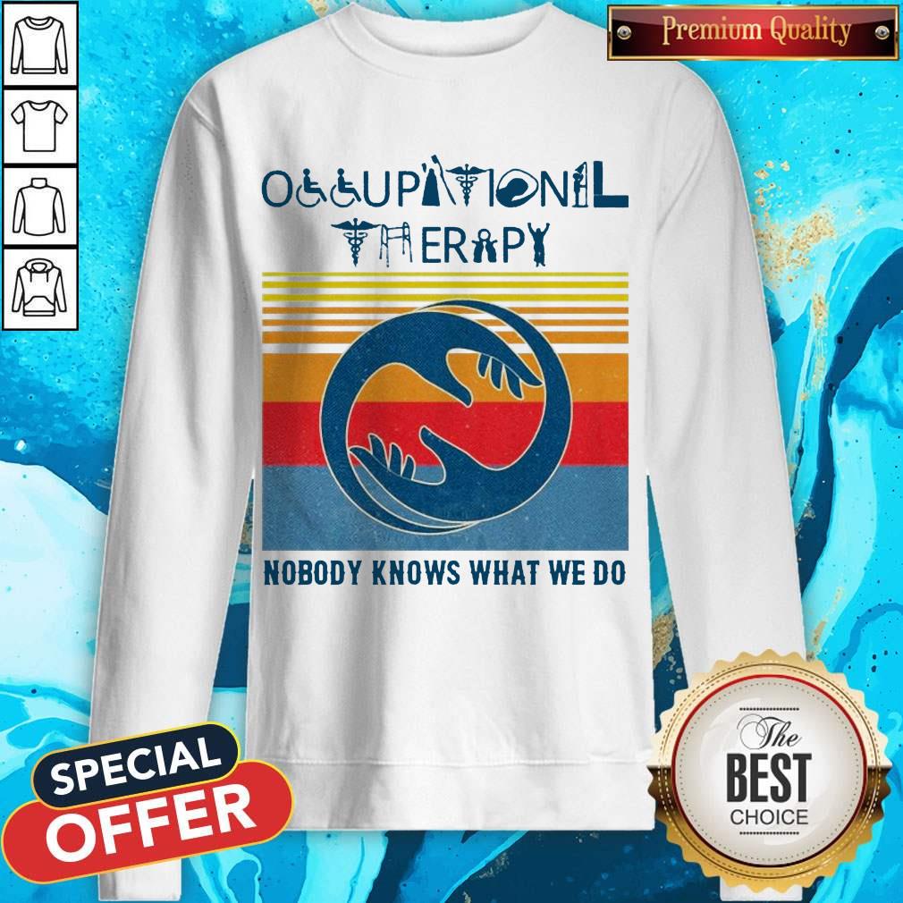 Hot Occupational Therapy Nobody Knows What We Do Vintage Shirt