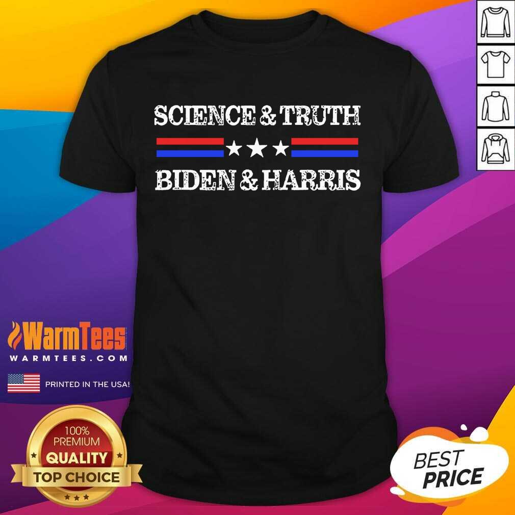 Hot Science and Truth Biden and Harris Joe Biden Kamala Harris 2021 Shirt