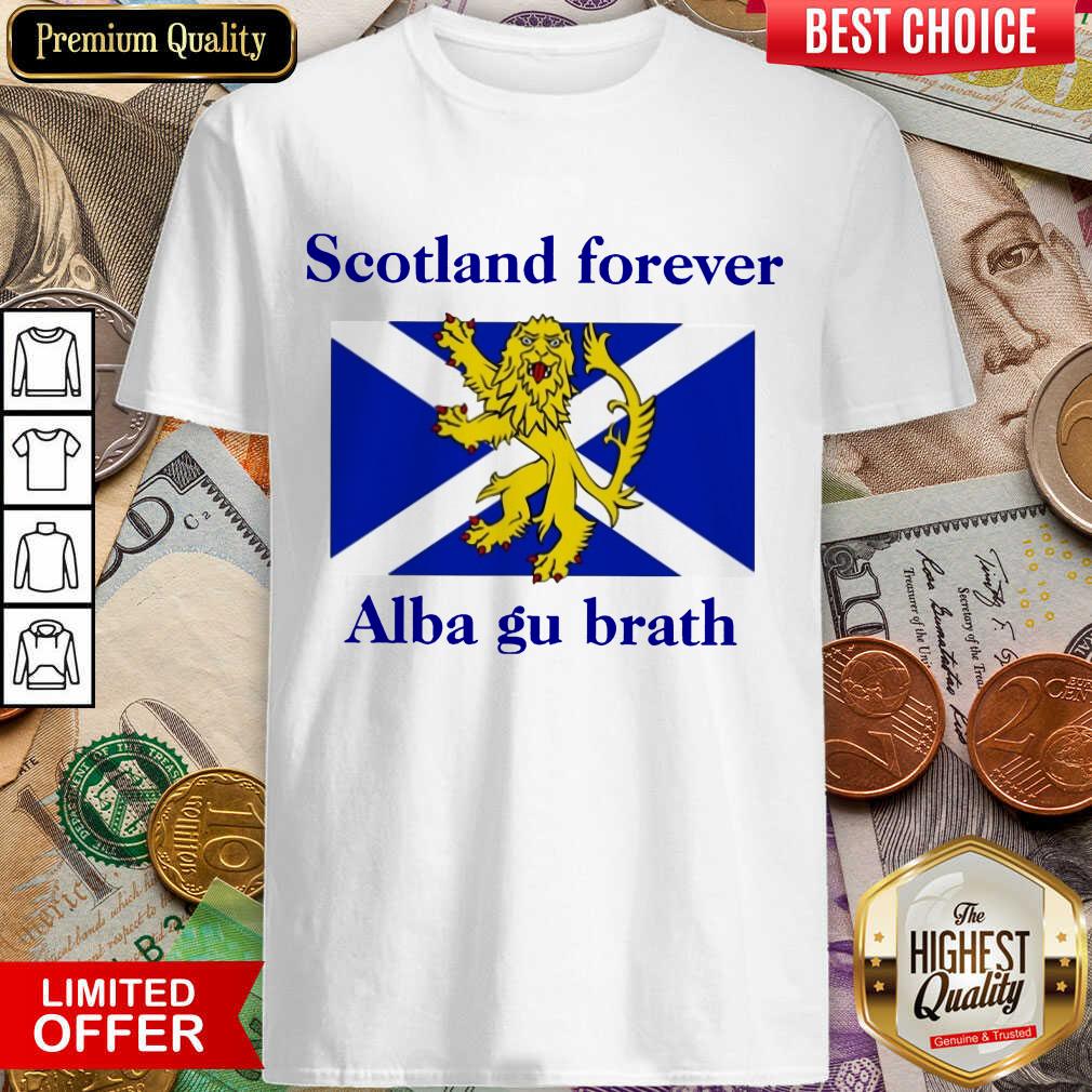 Hot Scotland Forever Alba Gu Brath Shirt