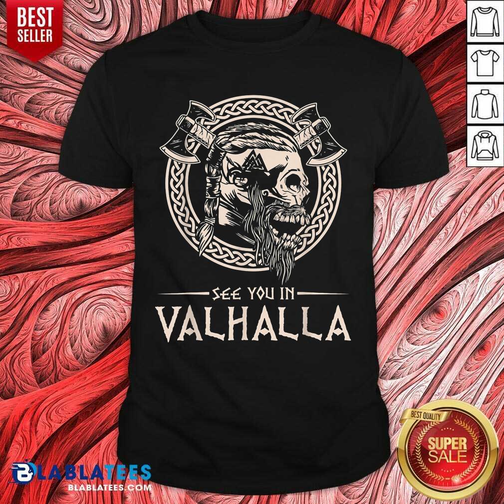 Hot See You In Valhalla Viking Shirt